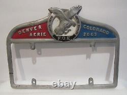 Vintage RARE Fraternal Order of Eagles Denver F. O. E License Plate Frame Metal
