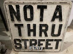 Vintage rare not a through street metal sign