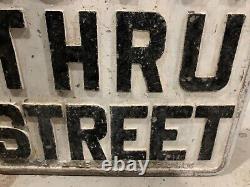 Vintage rare not a through street metal sign